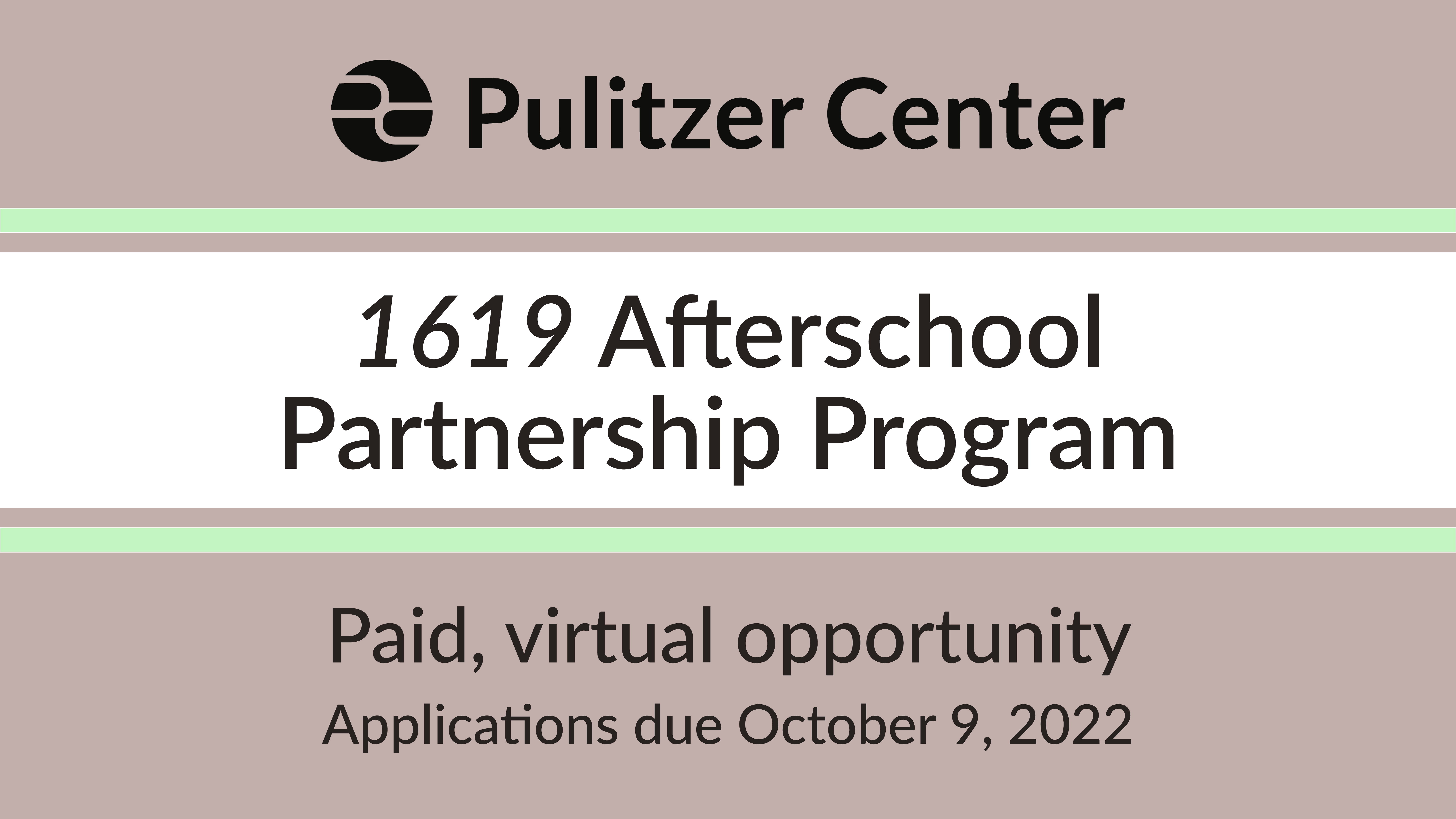 1619 afterschool program.png Graphic reading: 1619 Afterschool Partnership Program. Paid, virtual opportunity. Applications due October 9, 2022.