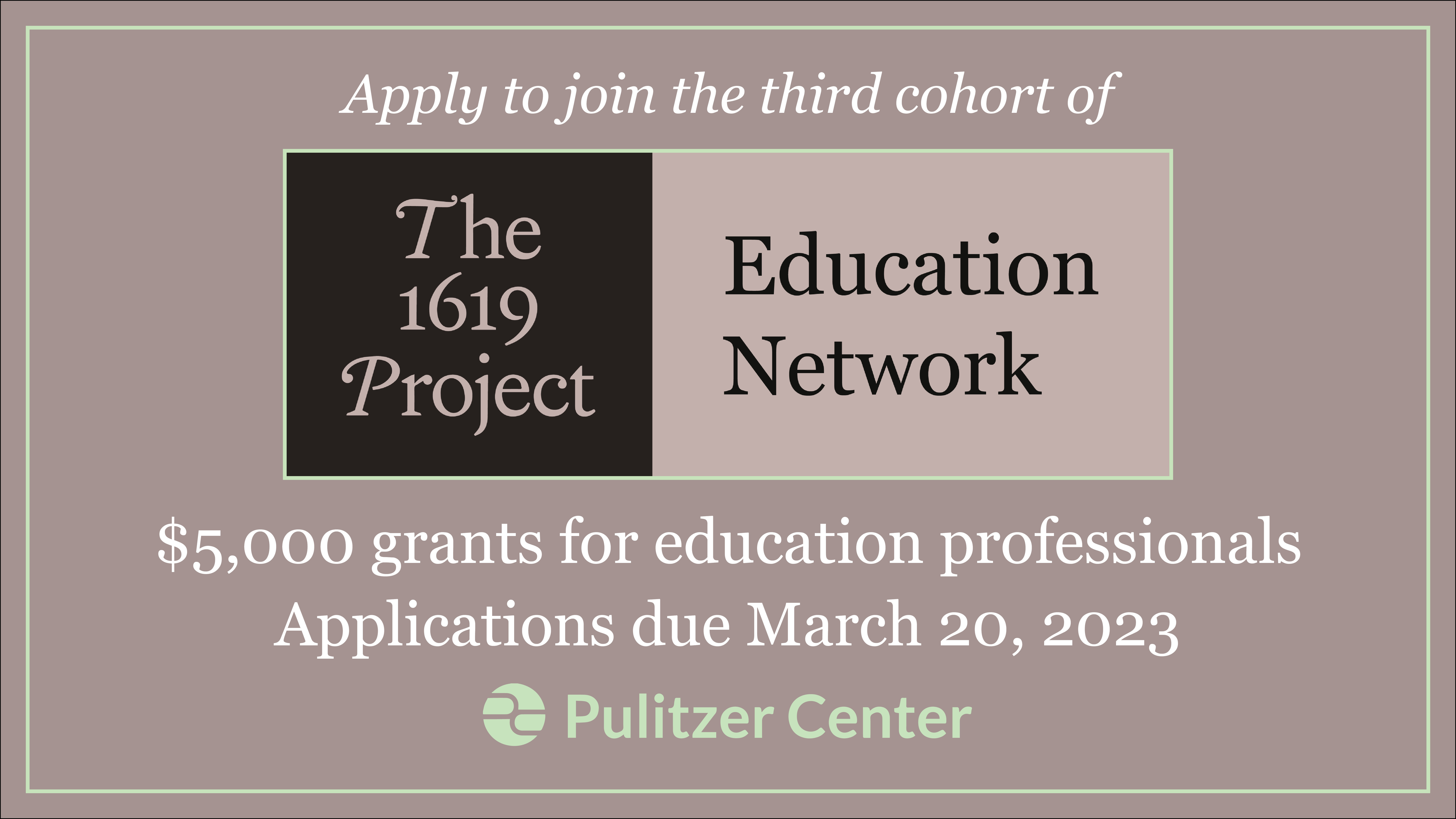 1619 call for apps 2023.jpg Announcement of applications for the 1619 Project education network open until March 20, 2023