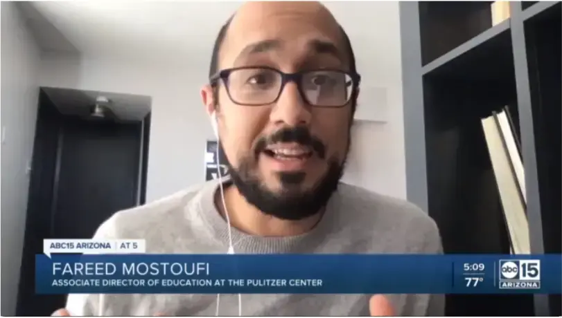 Pulitzer Center Associate Director of Education Fareed Mostoufi in an interview with ABC15 Arizona. Image courtesy of ABC15. United States, 2020. Pulitzer Center Associate Director of Education Fareed Mostoufi in an interview with ABC15 Arizona. Image courtesy of ABC15. United States, 2020.