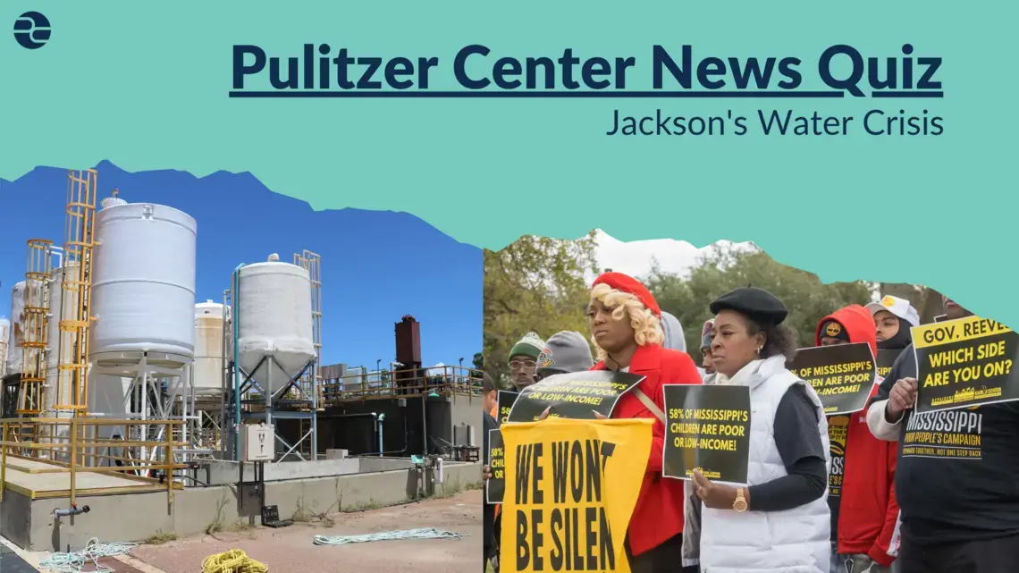 Graphic for the Pulitzer News Quiz, including images of Jackson water towers and residents protesting water contamination.