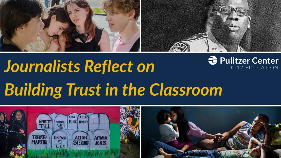 Graphic reading "Journalist Reflections on Building Trust in the Classroom" with images from two journalists' reporting.