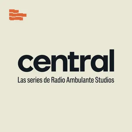Central (logo) Las series de Radio Ambulante Studios