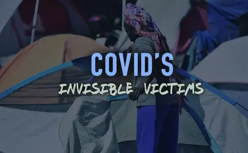 COVID's Invisible Victims