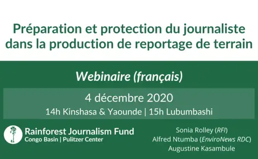 Préparation et protection du journaliste dans la production de reportage de terrain (Webinaire)