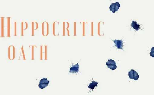Graphic featuring the title of the poem, "Hippocritic Oath"