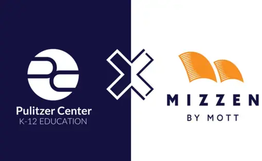 Graphic showing the Pulitzer Center K-12 education team and Mizzen by Mott's logos.