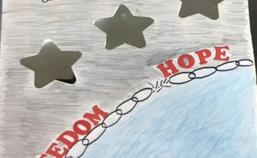 Image of student-created art, showing three stars above the words "Freedom" and "Hope," underlined by a chain.