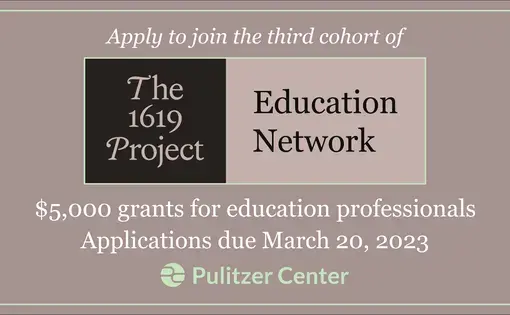 Announcement of applications for the 1619 Project education network open until March 20, 2023