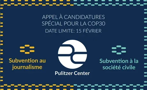 COP30: Le Centre Pulitzer lance deux appels spéciaux pour des subventions destinées au journalisme et à la société civile