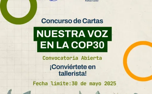 Conviértete en tallerista del Concurso de Cartas del Pulitzer Center: “Nuestra Voz en la COP30”