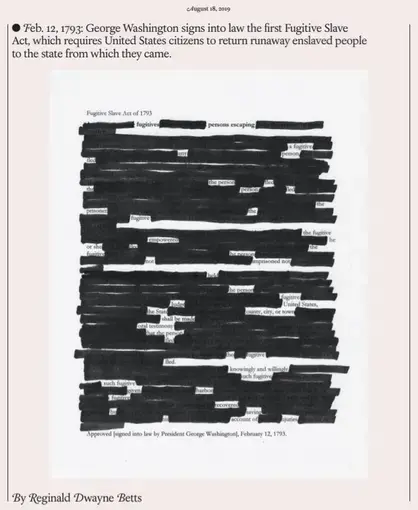 Erasure poem by Reginald Dwayne Betts in The 1619 Project, page 43.